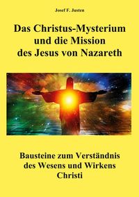 Produktbild: Das Christus-Mysterium und die Mission des Jesus von Nazareth