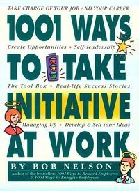 Produktbild: 1001 Ways to Take Initiative at Work