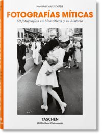 Produktbild: Fotograf&iacute;as m&iacute;ticas. 50 fotograf&iacute;as emblem&aacute;ticas y su historia