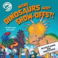 Produktbild: Dinosaur Science: Were Dinosaurs Just Show-Offs?!