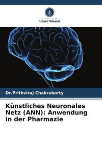 Produktbild: K&uuml;nstliches Neuronales Netz (ANN): Anwendung in der Pharmazie