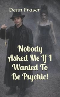 Produktbild: Nobody Asked Me If I Wanted To Be Psychic!