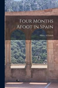 Produktbild: Four Months Afoot in Spain