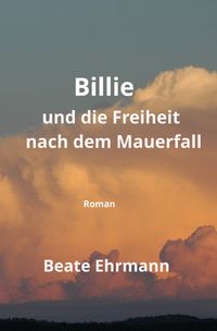 Produktbild: Billie und die Freiheit nach dem Mauerfall