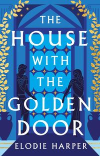 Bild vom Artikel The House With the Golden Door vom Autor Elodie Harper