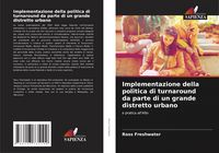 Produktbild: Implementazione della politica di turnaround da parte di un grande distretto urbano