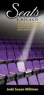 Produktbild: Seats: Chicago: 120 Seating Plans to Chicago and Milwaukee Area Theatres, Concert Halls and Sports Stadiums