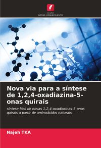 Produktbild: Nova via para a s&iacute;ntese de 1,2,4-oxadiazina-5-onas quirais