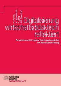 Produktbild: Digitalisierung wirtschaftsdidaktisch reflektiert