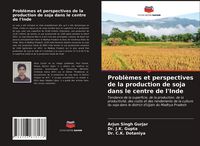 Produktbild: Probl&egrave;mes et perspectives de la production de soja dans le centre de l'Inde