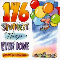 Produktbild: The 176 Stupidest Things Ever Done