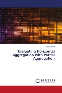 Produktbild: Evaluating Horizontal Aggregation with Partial Aggregation
