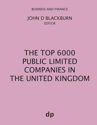 Bild vom Artikel The Top 6000 Public Limited Companies in The United Kingdom vom Autor 