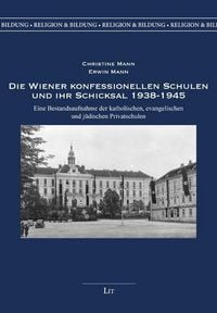 Produktbild: Mann, C: Wiener konfessionellen Schulen und ihr Schicksal