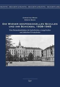Bild vom Artikel Mann, C: Wiener konfessionellen Schulen und ihr Schicksal vom Autor Christine Mann