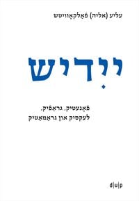 Produktbild: Yidish. Fonetik, grafik, leksik un gramatik / Jiddisch. Phonetik, Graphemik, Lexik und Grammatik / Yiddish. Phonetics, Graphemics, Lexis, and Grammar