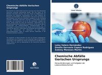 Produktbild: Chemische Abf&auml;lle tierischen Ursprungs