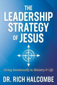 Produktbild: The Leadership Strategy of Jesus