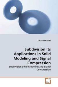 Produktbild: Mustafa, G: Subdivision Its Applications in Solid Modeling a