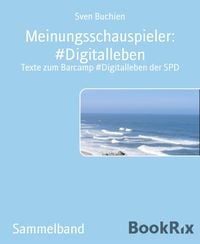 Produktbild: Meinungsschauspieler: #Digitalleben