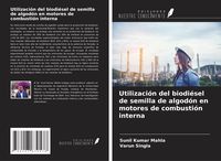 Produktbild: Utilizaci&oacute;n del biodi&eacute;sel de semilla de algod&oacute;n en motores de combusti&oacute;n interna
