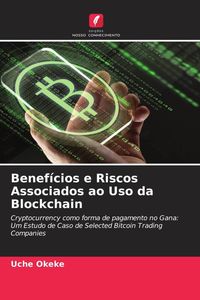 Produktbild: Benef&iacute;cios e Riscos Associados ao Uso da Blockchain