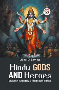 Produktbild: Hindu Gods And Heroes Studies In The History Of The Religion Of India