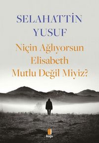 Produktbild: Nicin Agliyorsun Elisabeth Mutlu Degil Miyiz