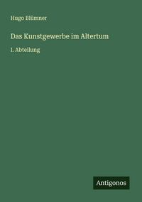 Produktbild: Das Kunstgewerbe im Altertum