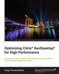 Produktbild: Optimizing Citrix&reg; XenDesktop&reg; for High Performance