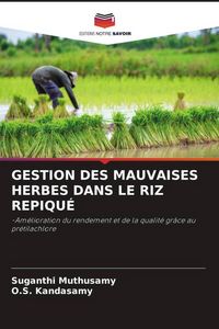 Produktbild: Gestion des Mauvaises Herbes Dans Le Riz Repiqu&eacute;