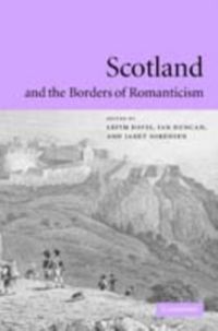 Produktbild: Scotland and the Borders of Romanticism
