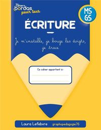 Produktbild: Ecriture MS, GS : je m'installe, je bouge les doigts, je trace 2024