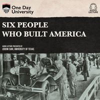Six People Who Built America von Jeremi Suri
