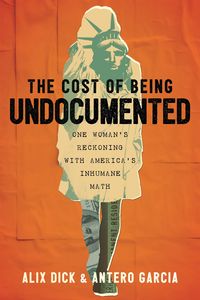 Produktbild: The Cost of Being Undocumented