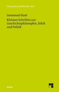 Produktbild: Kleinere Schriften zur Geschichtsphilosophie, Ethik und Politik