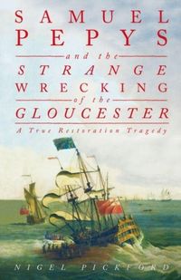 Produktbild: Samuel Pepys and the Strange Wrecking of the Gloucester
