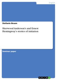 Produktbild: Sherwood Anderson's and Ernest Hemingway's stories of initiation
