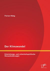 Produktbild: Der Klimawandel: Entwicklungs- und sicherheitspolitische Herausforderungen