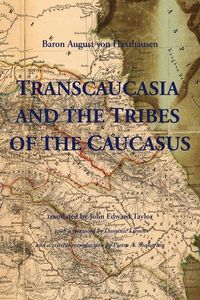 Produktbild: Transcaucasia and the Tribes of the Caucasus