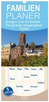 Produktbild: Familienplaner 2027 - Burgen und Schl&ouml;sser - Zeugnisse vergangener Zeiten mit 5 Spalten (Wandkalender, 21 x 45 cm) CALVENDO
