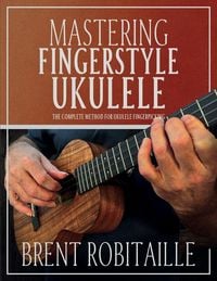 Produktbild: Mastering Fingerstyle Ukulele