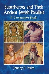 Produktbild: Superheroes and Their Ancient Jewish Parallels
