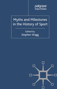 Produktbild: Myths and Milestones in the History of Sport