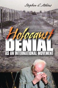 Produktbild: Holocaust Denial as an International Movement
