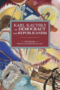 Produktbild: Karl Kautsky on Democracy and Republicanism
