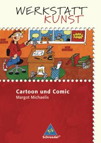 Bild vom Artikel Werkstatt Kunst. Cartoon und Comic vom Autor Margot Michaelis