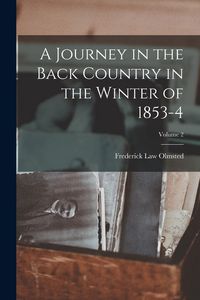 Produktbild: A Journey in the Back Country in the Winter of 1853-4; Volume 2