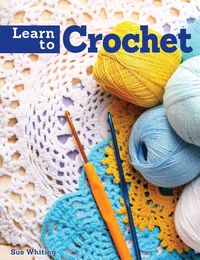 Produktbild: Whiting, S: Learn to Crochet