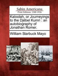 Produktbild: Kaloolah, or Journeyings to the Dj&eacute;bel Kumri